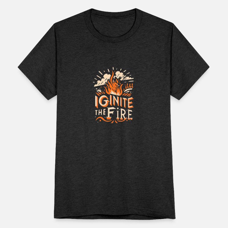 Ignite the Fire