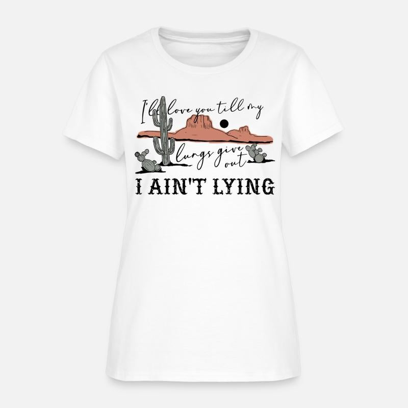 I'll Love You 'Till My Lungs Give Out A Ain't Lyin