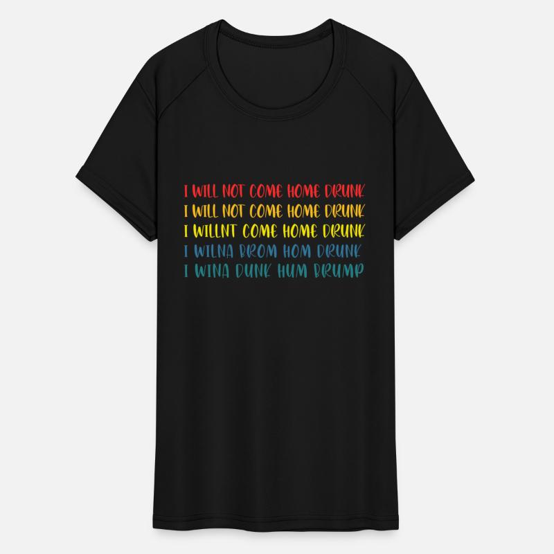 I'll Not Come Home Drunk Funny Retro Apparel