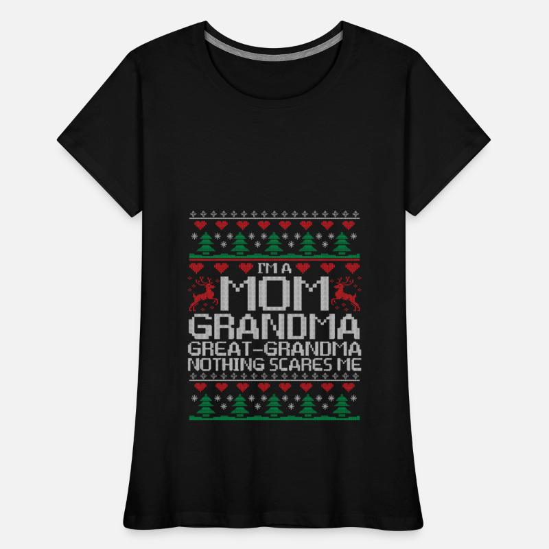I'm A Mom Grandma Great grandma Nothing Scares Me