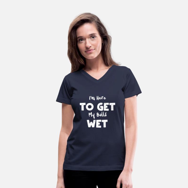 I'm Here To Get My Balls Wet