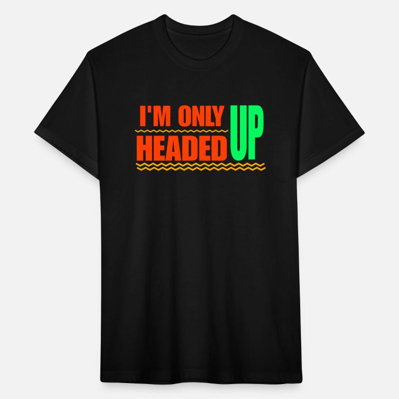 I'm Only Headed Up