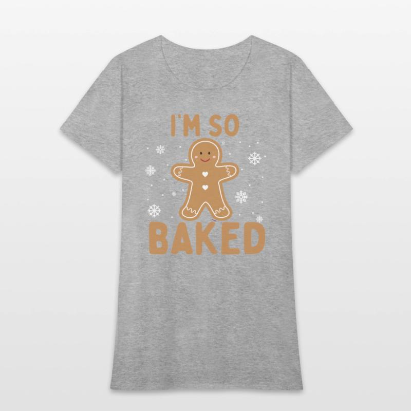 I'm So Baked Gingerbread Man Christmas Funny