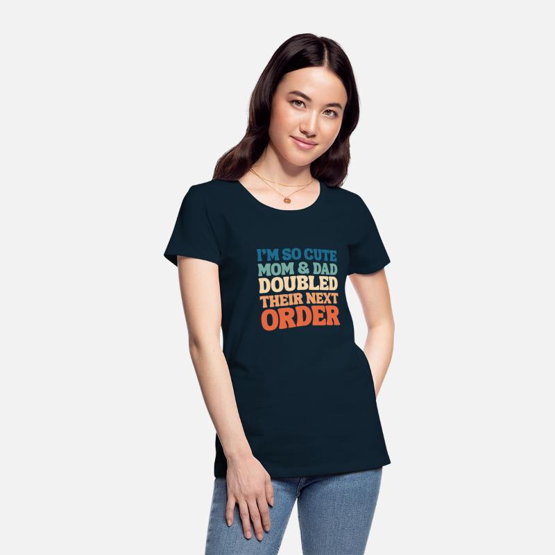 i'm so cute mom and dad doubled their next order