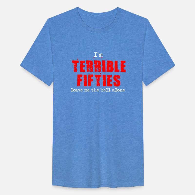I'm Terrible Fifties Leave Me The Hell Alone