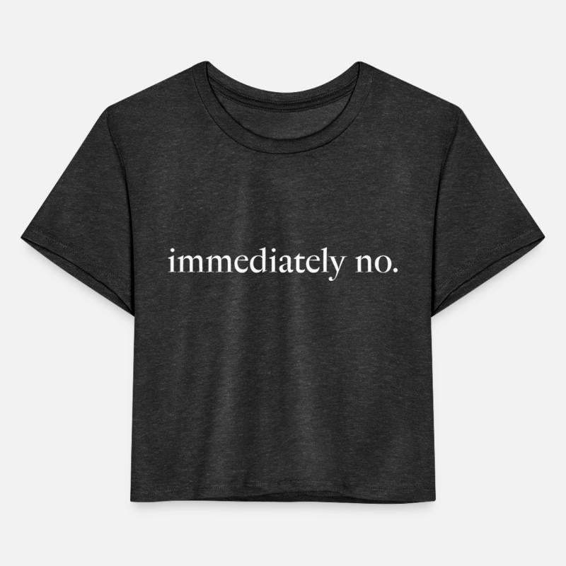 Immediately No - Funny Statement