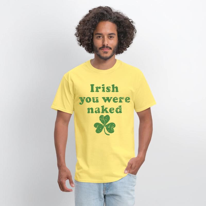 irish you were naked three leaf patrick day lucky