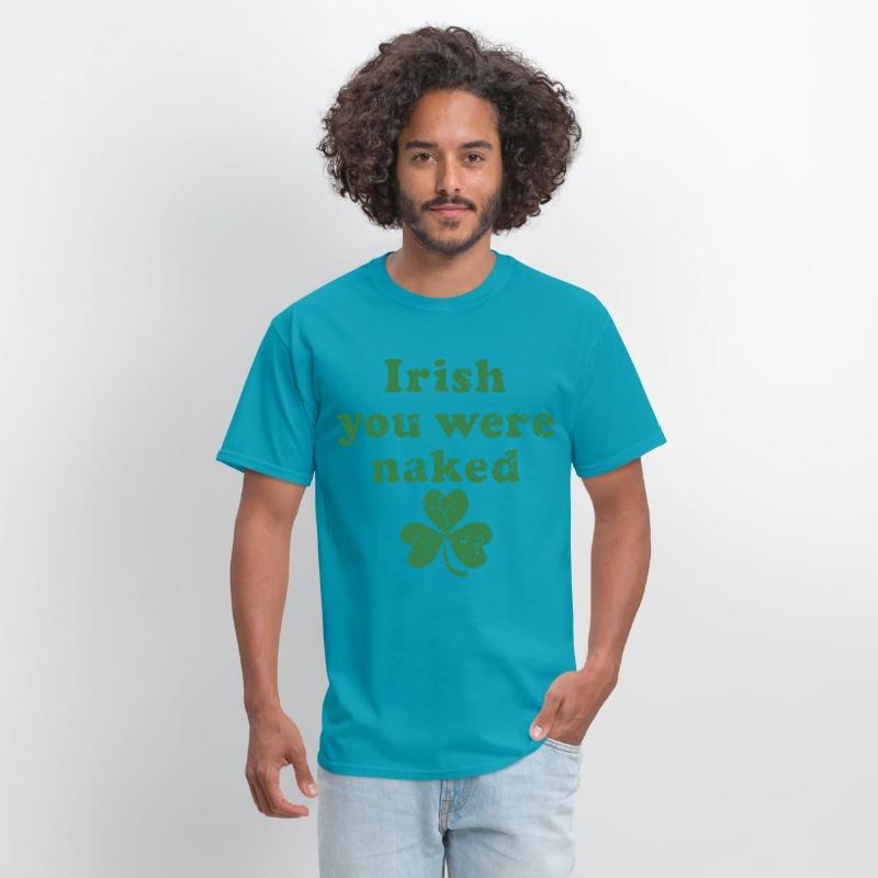 irish you were naked three leaf patrick day lucky