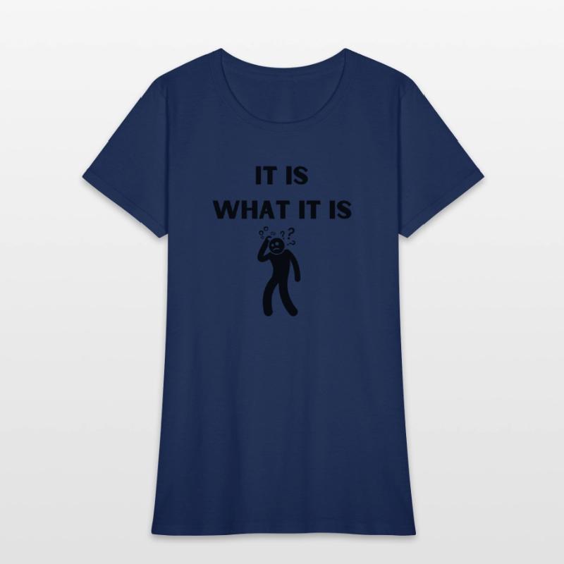 It Is What It Is Funny