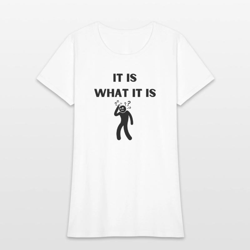 It Is What It Is Funny