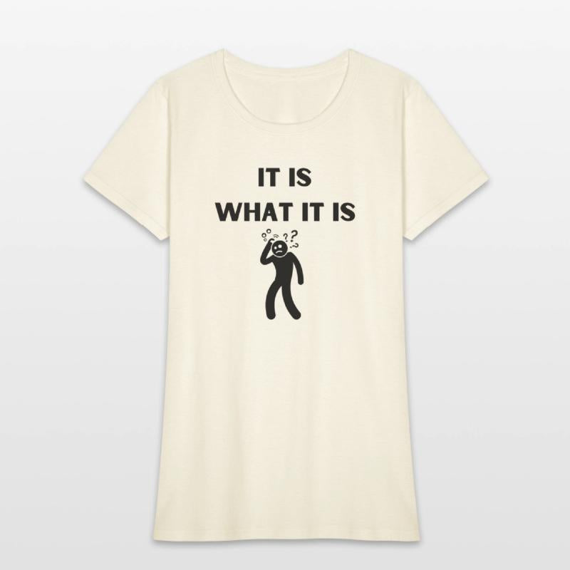 It Is What It Is Funny
