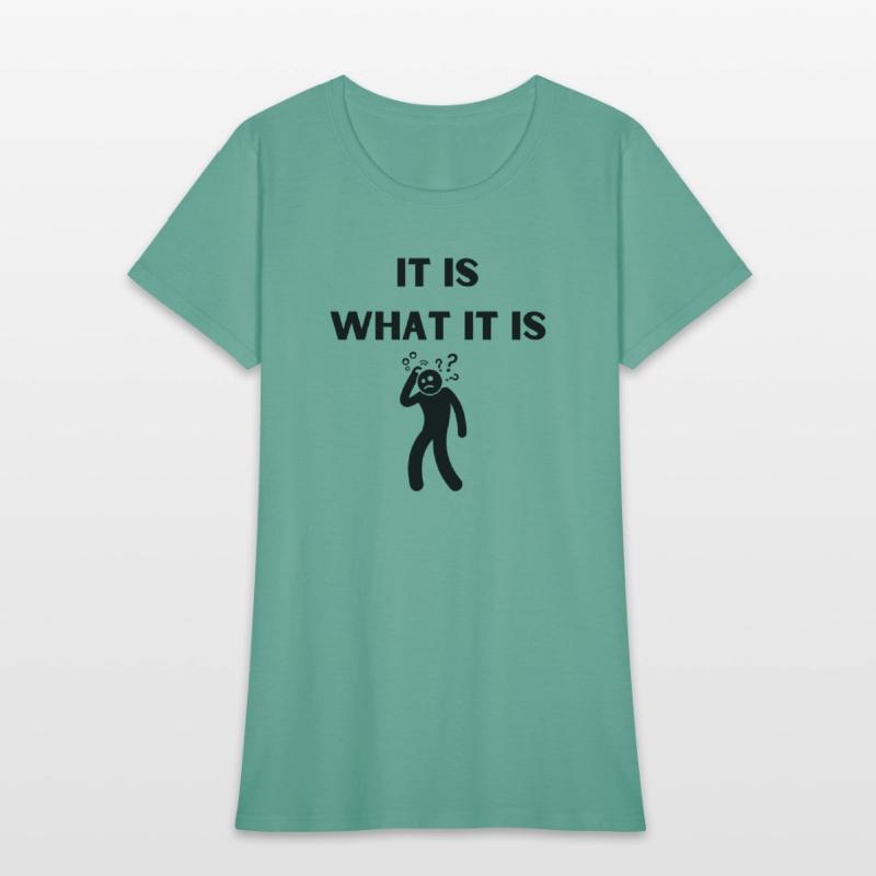 It Is What It Is Funny
