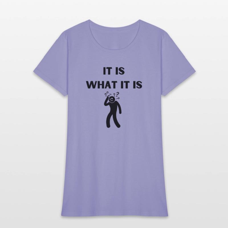 It Is What It Is Funny