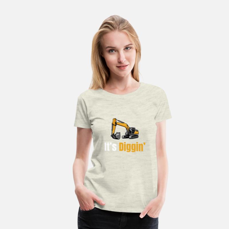 It's Diggin Time Excavator Driver Digger Backhoe