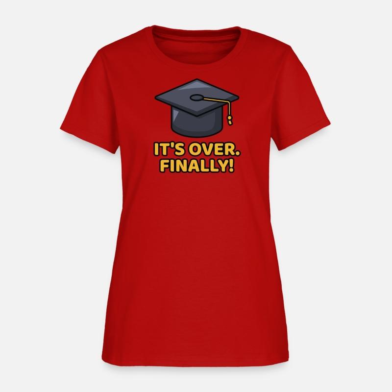 It's Over. Finally. Graduation Gift.