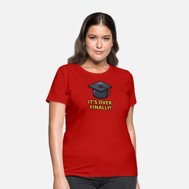 It's Over. Finally. Graduation Gift.