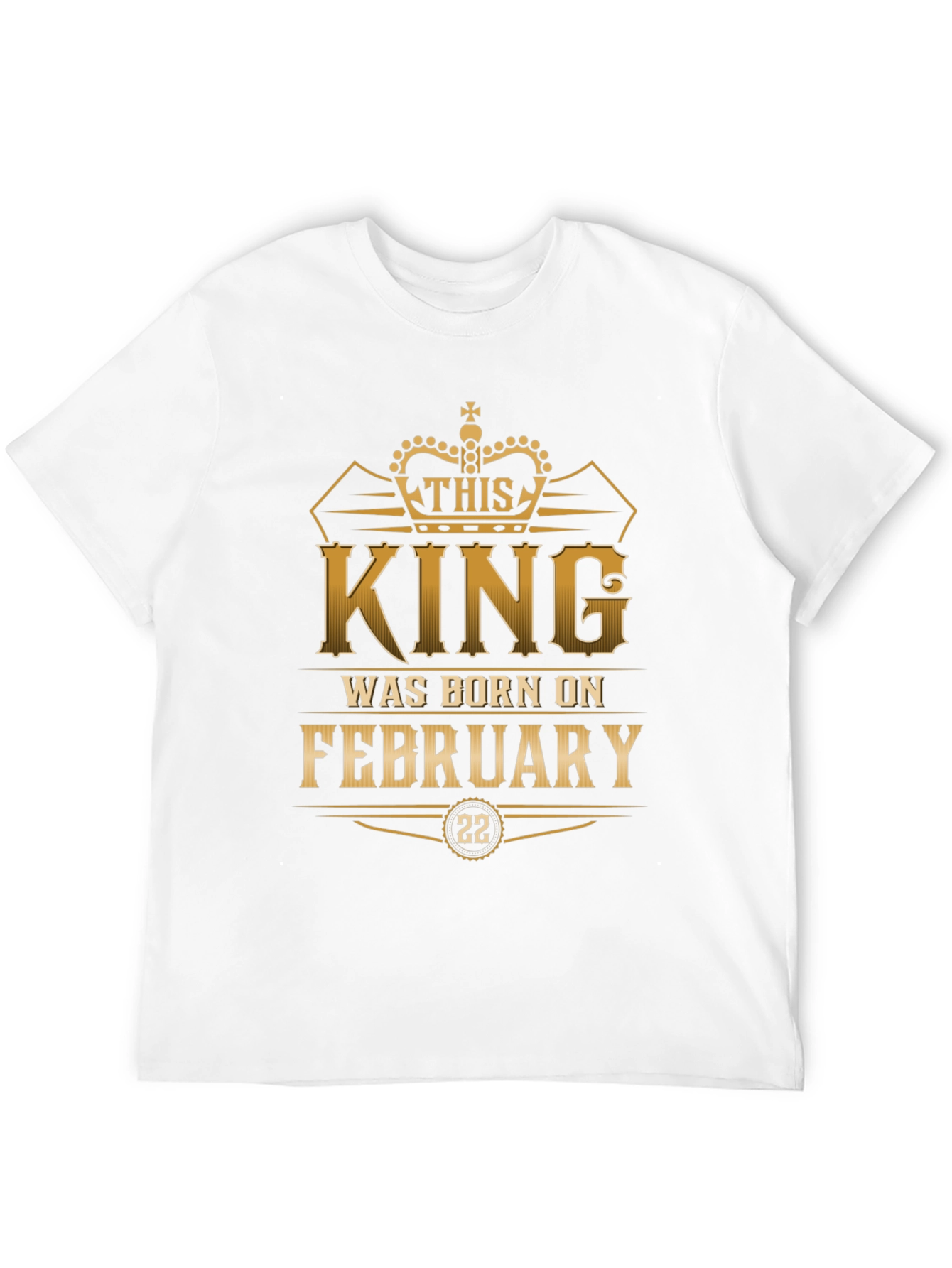 King Born in February 22nd T-Shirt