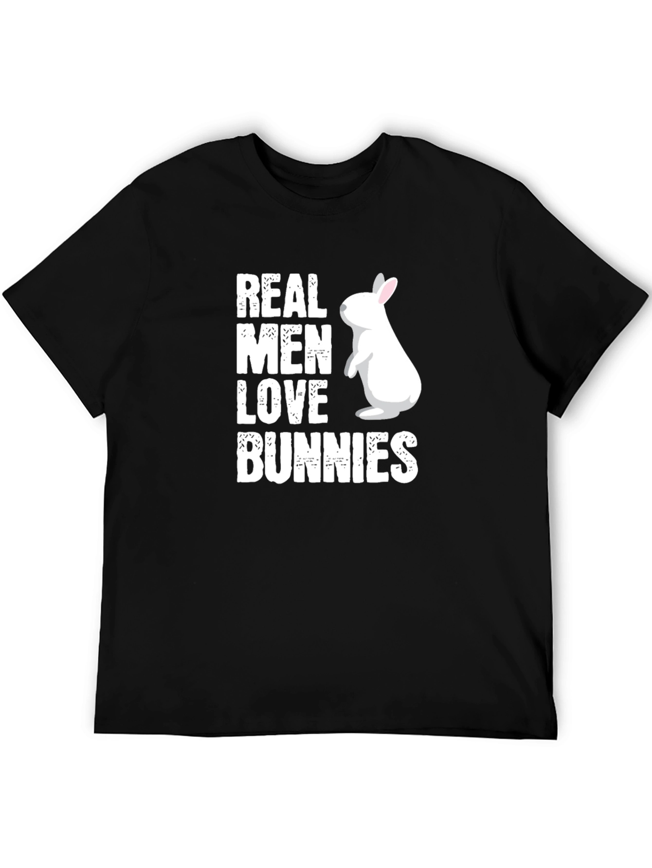 Real Men Love Bunnies T-Shirt - Black Cotton Tee