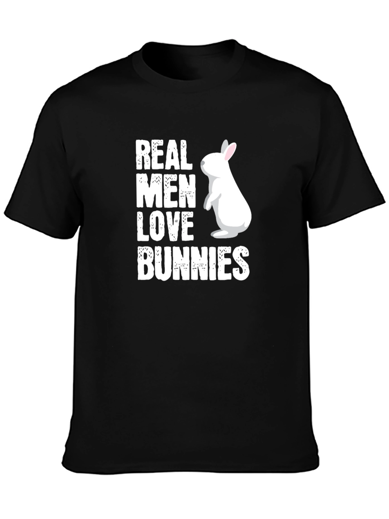 Real Men Love Bunnies T-Shirt - Black Cotton Tee
