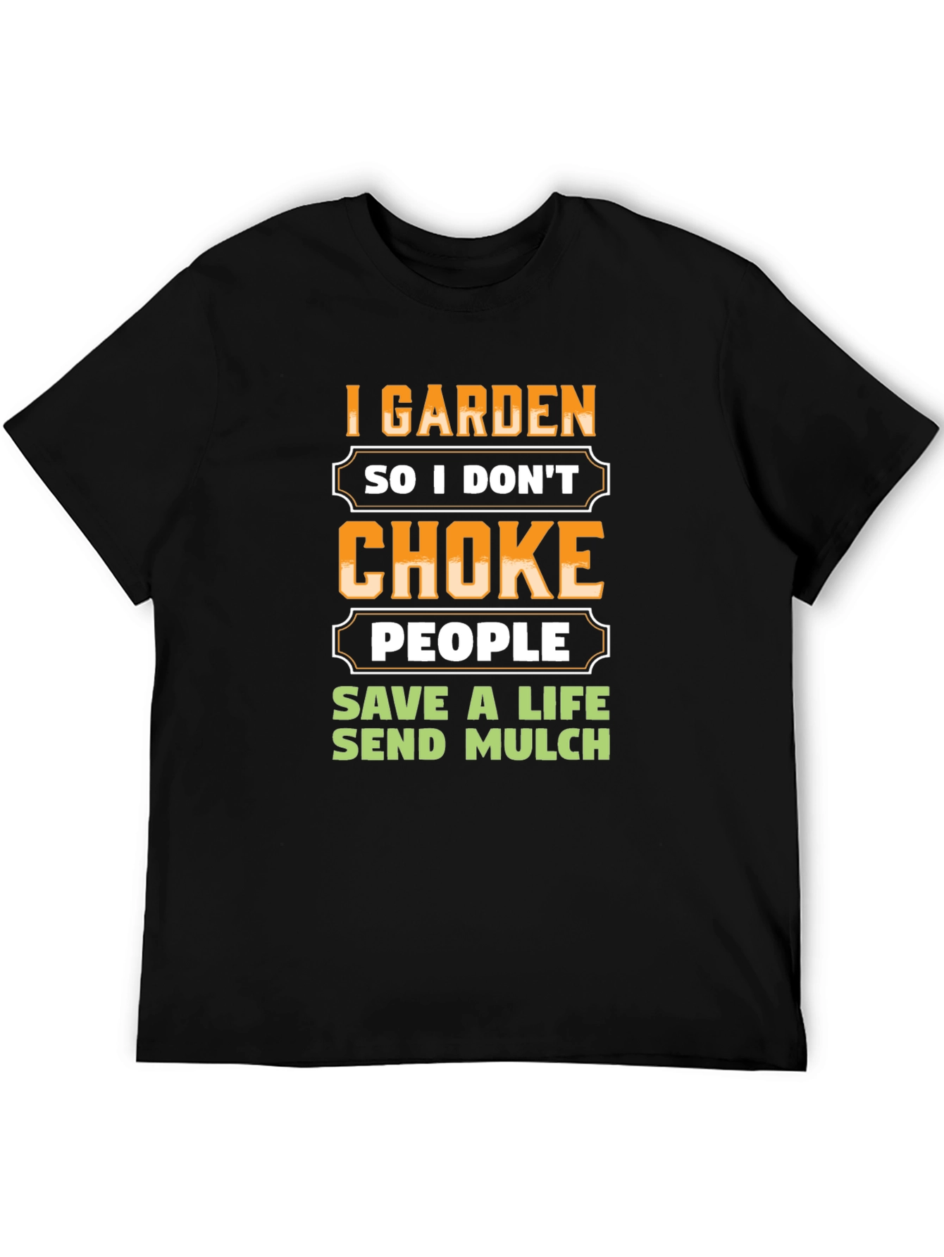 I Garden So I Dont Choke People T-Shirt