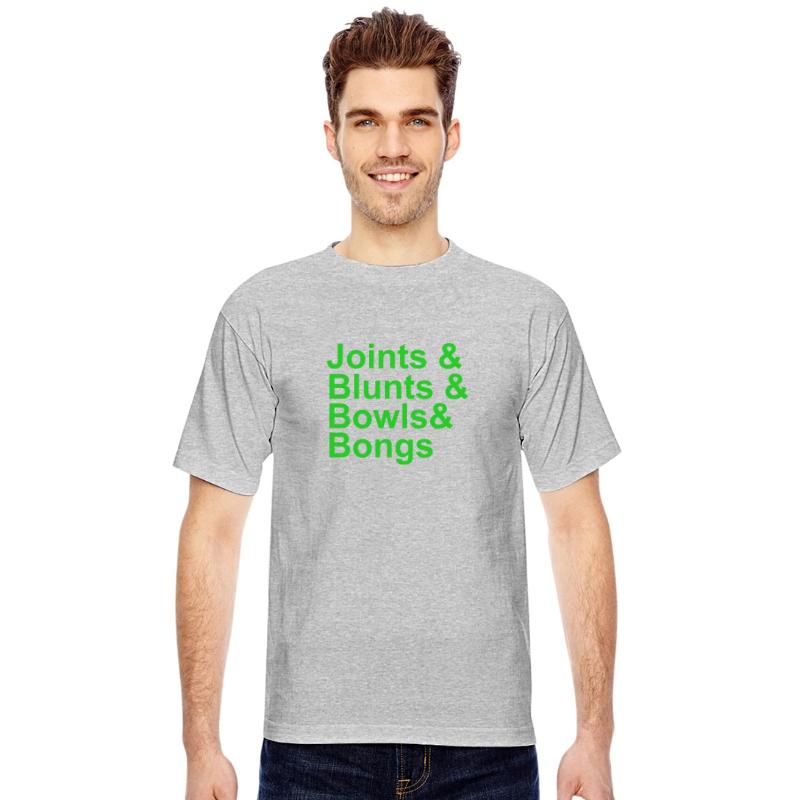JOINTS AND BLUNTS AND BOWLS AND BONGS T-SHIRT