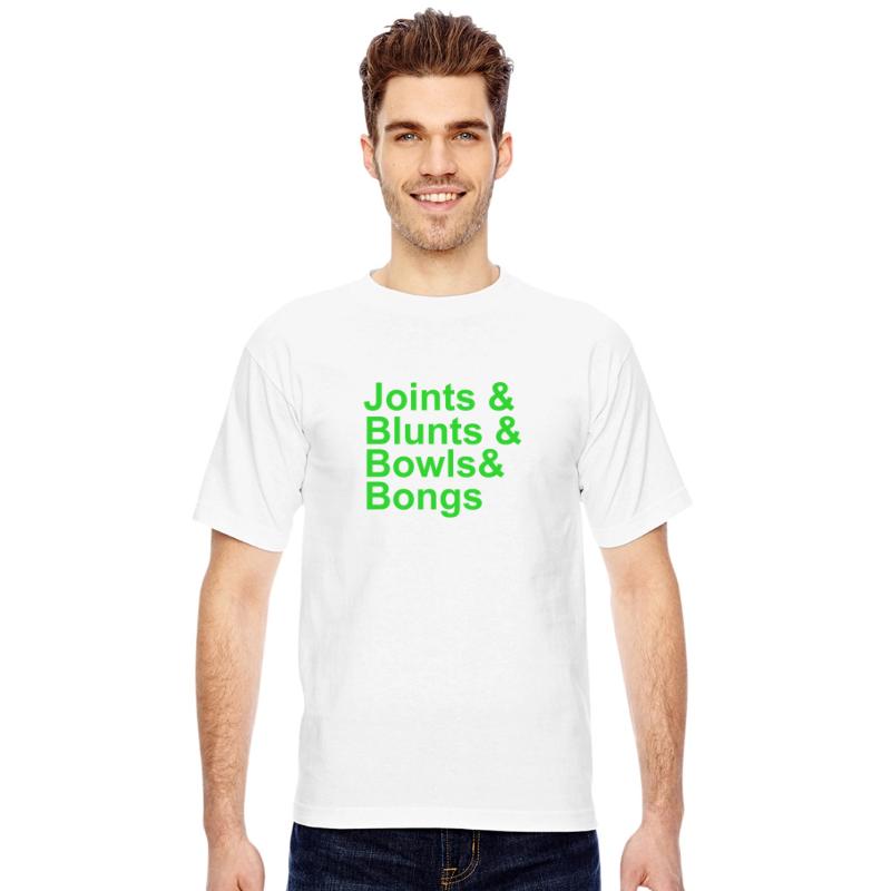 JOINTS AND BLUNTS AND BOWLS AND BONGS T-SHIRT