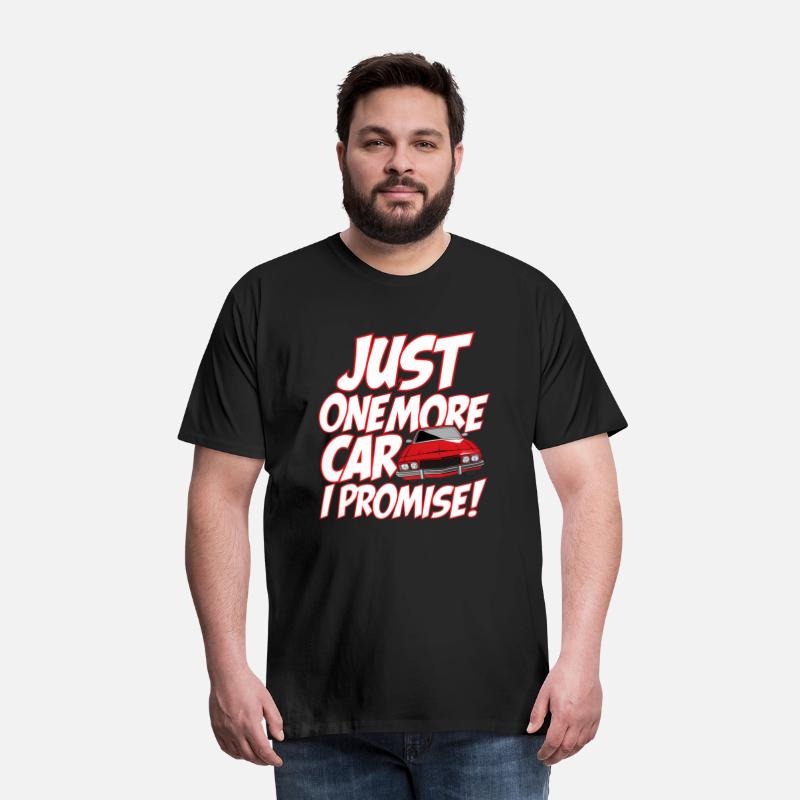 Just One More Car I Promise Funny Car Guy