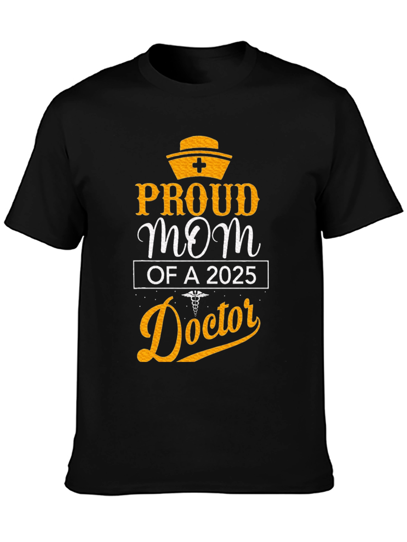 Proud Mom of a 2025 Doctor T-Shirt
