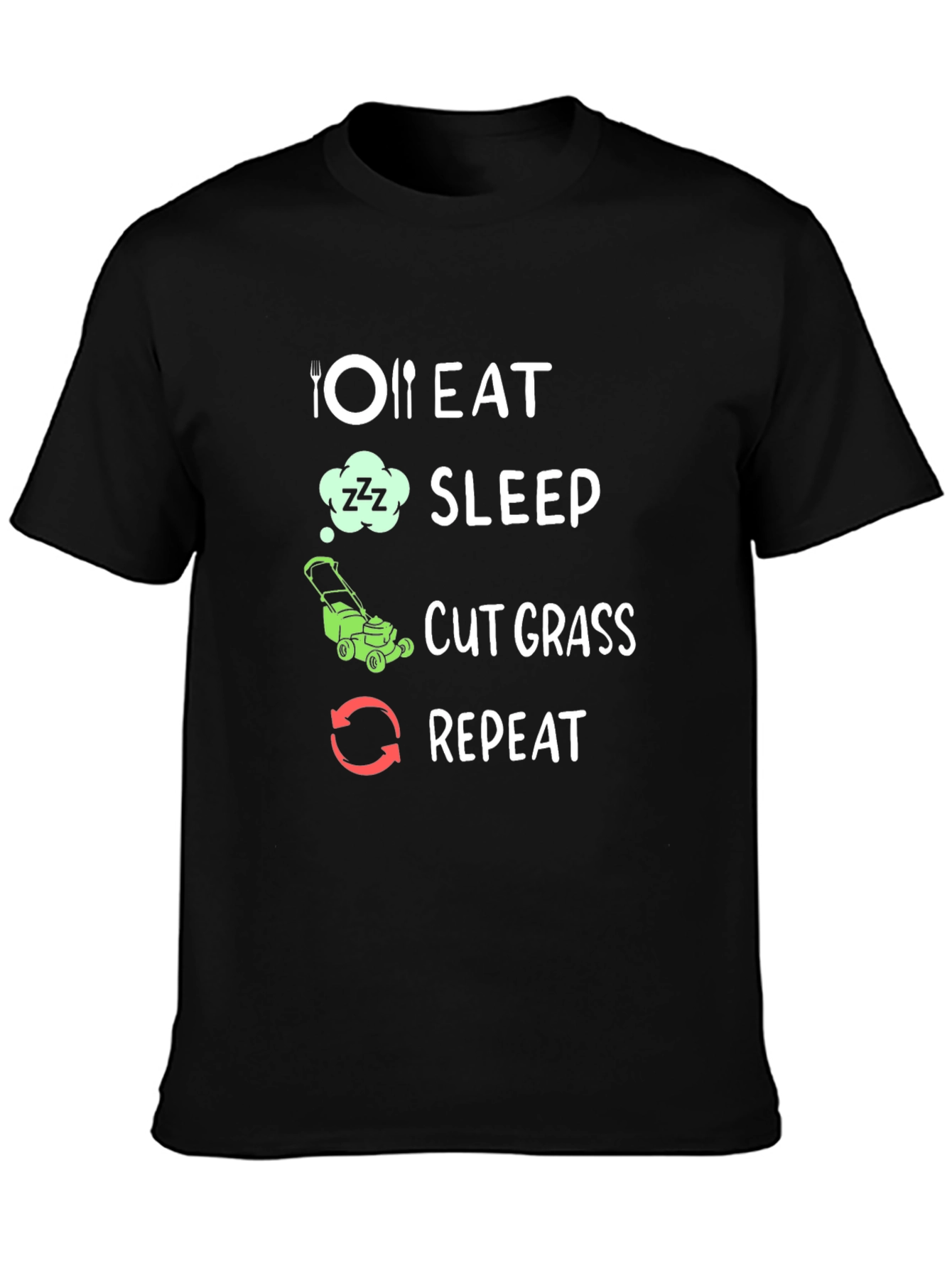 Eat Sleep Cut Grass Repeat T-Shirt