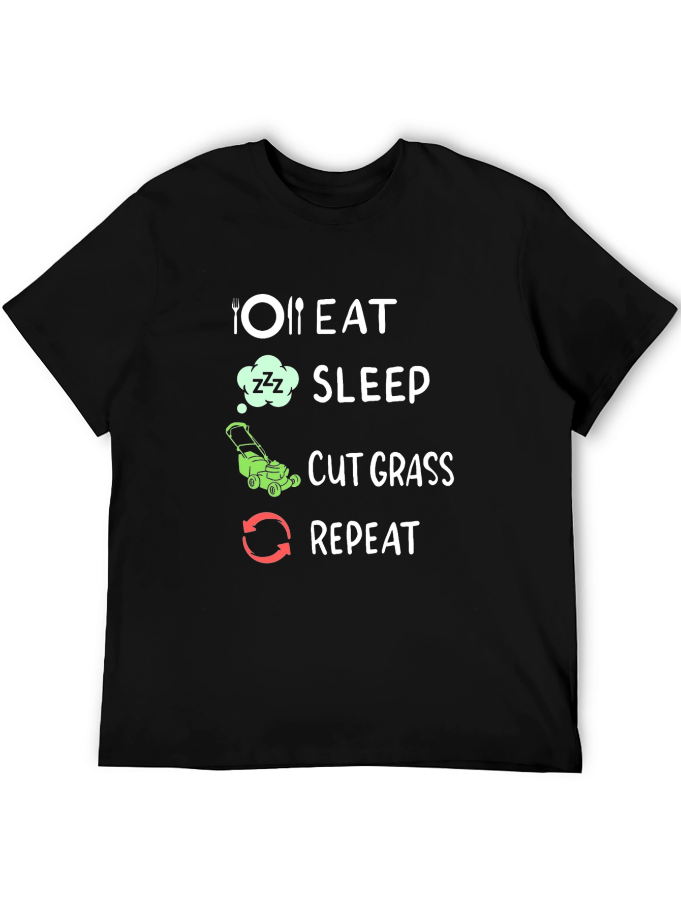 Eat Sleep Cut Grass Repeat T-Shirt