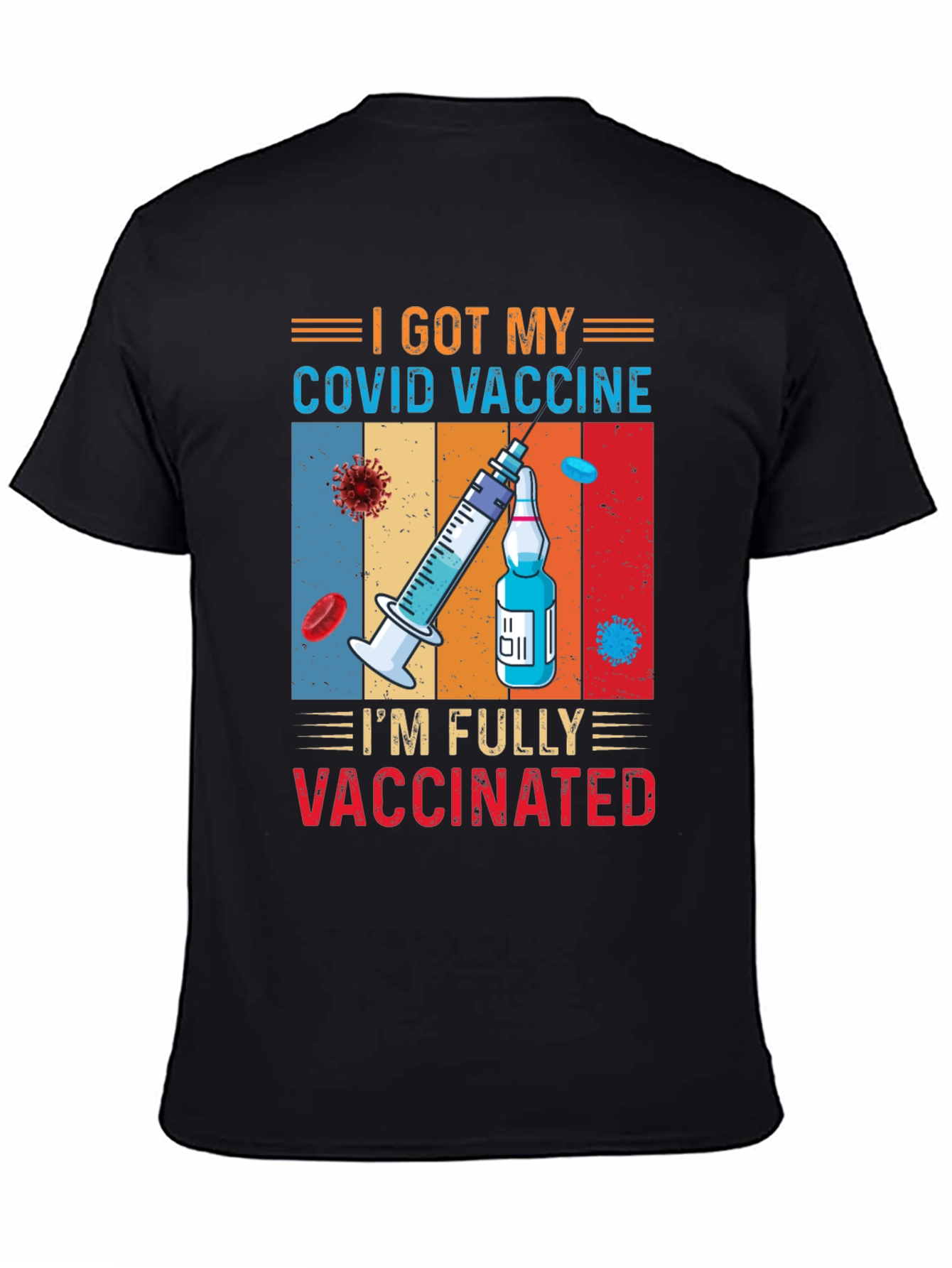 Fully Vaccinated COVID Vaccine Graphic Tee