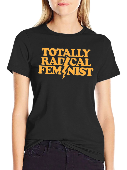 Totally Radical Feminist T-Shirt