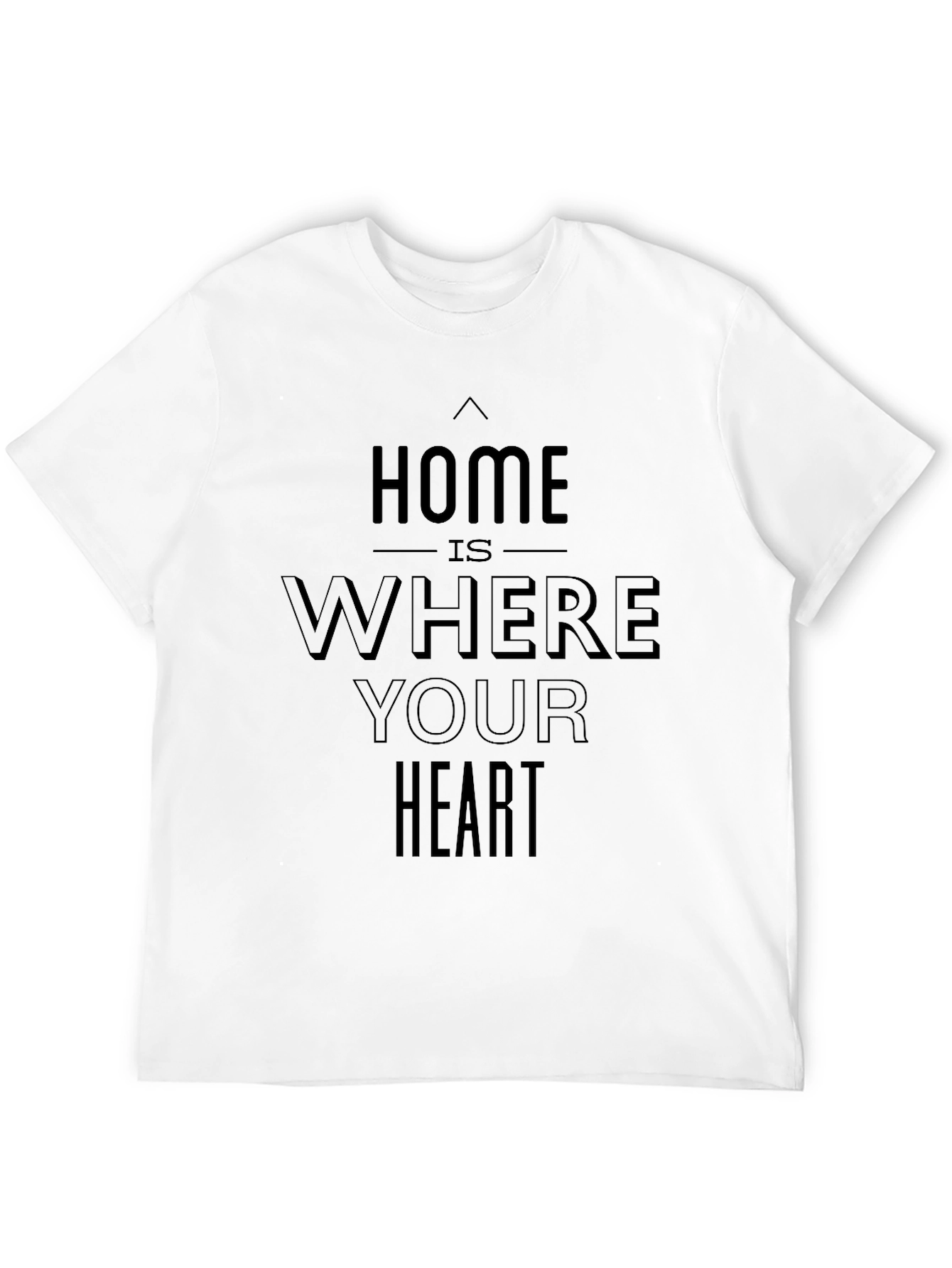 Home is Where Your Heart Is Graphic Tee