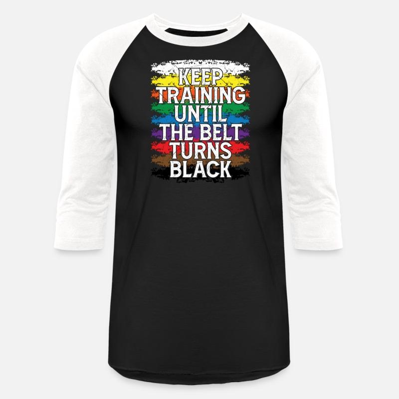 Keep Training Until Belt Turns Black Karate Taekwo