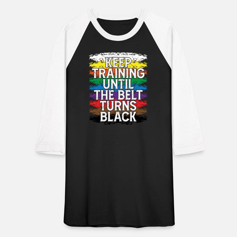 Keep Training Until Belt Turns Black Karate Taekwo