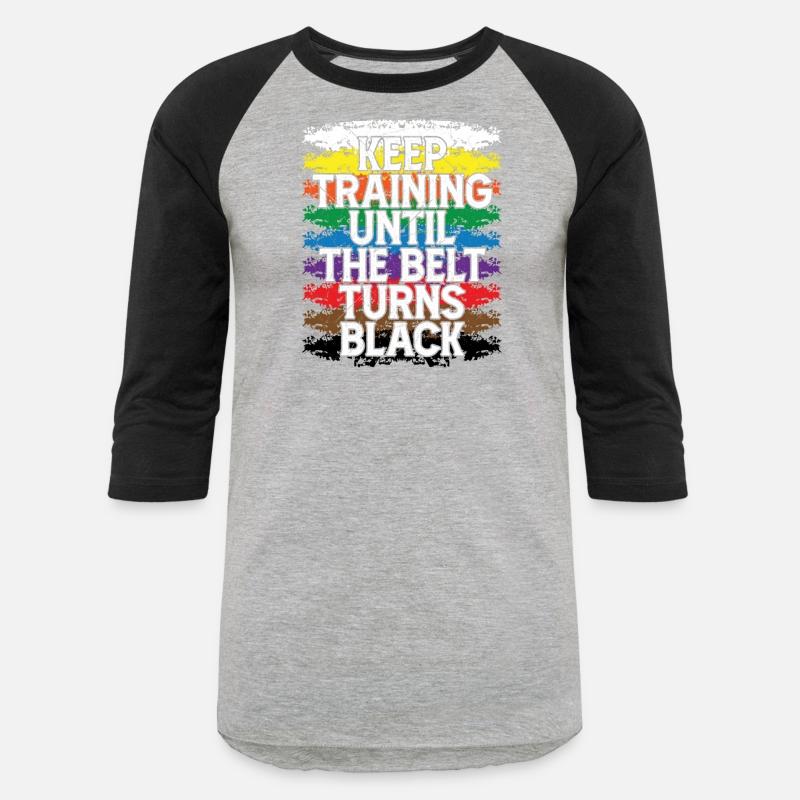 Keep Training Until Belt Turns Black Karate Taekwo