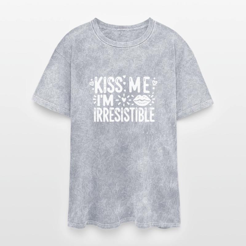 Kiss Me I’m Irresistible