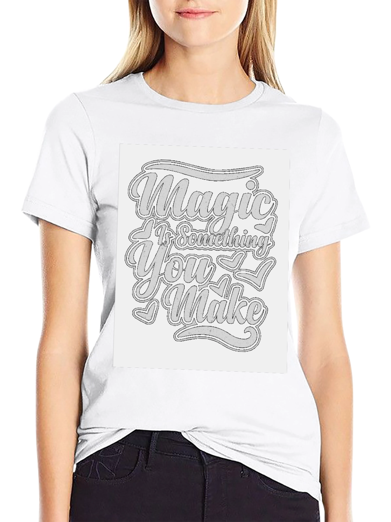 Magic Is Something You Make T-Shirt