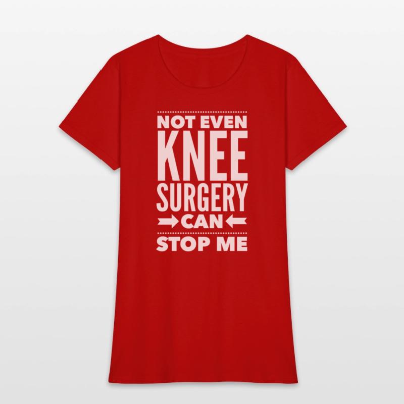 Knee Can'T Stop Me Post Surgery Get Well Soon