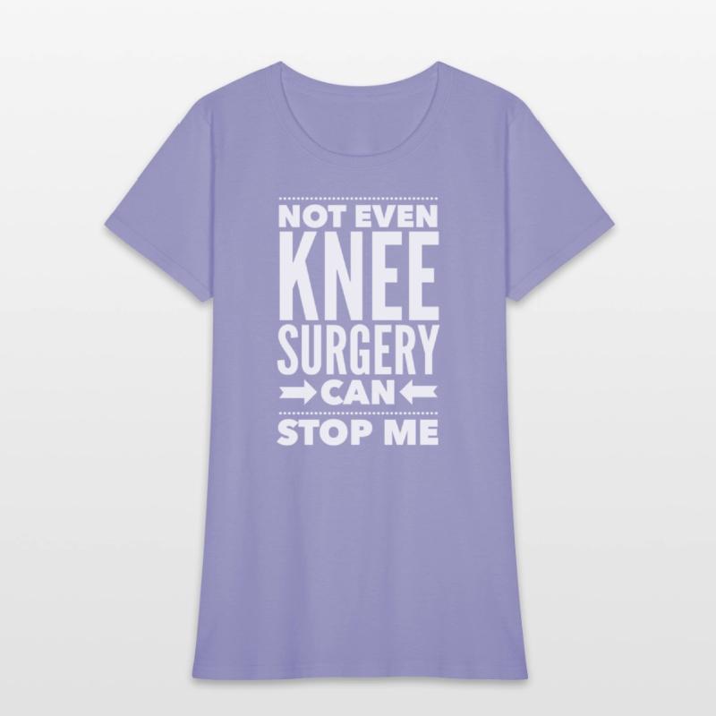 Knee Can'T Stop Me Post Surgery Get Well Soon