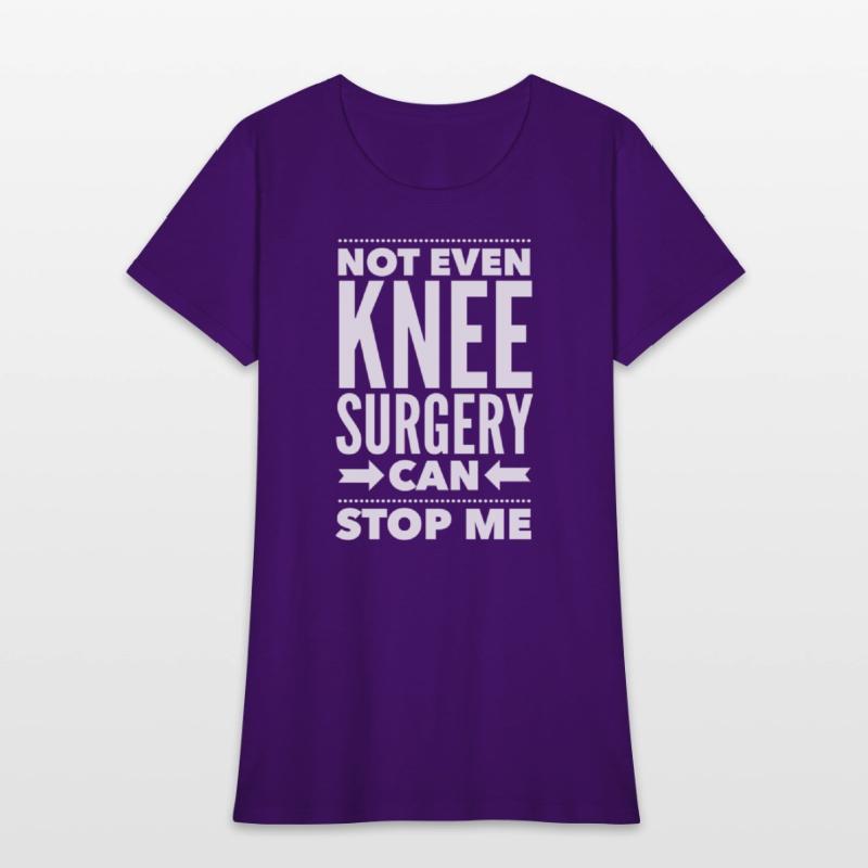 Knee Can'T Stop Me Post Surgery Get Well Soon