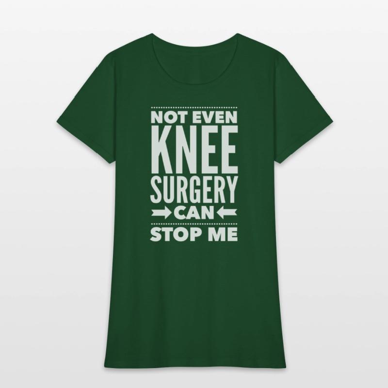 Knee Can'T Stop Me Post Surgery Get Well Soon