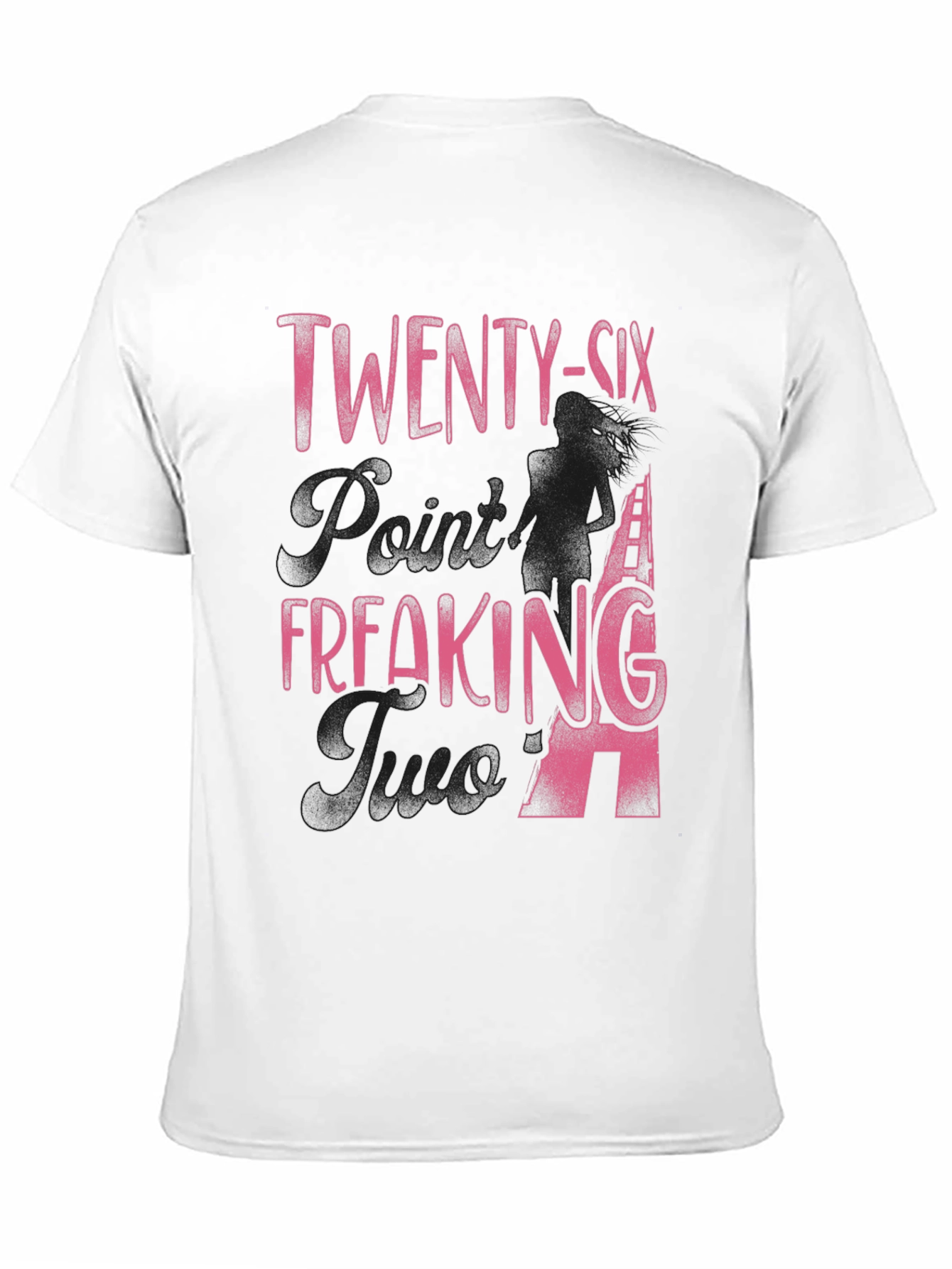 Twenty-Six Freaking Years T-Shirt