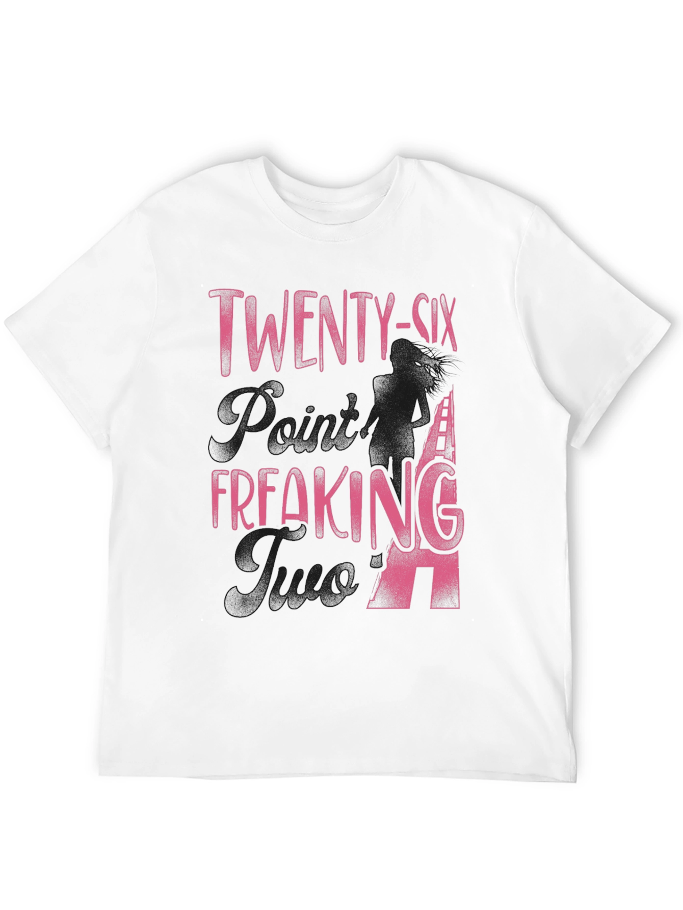 Twenty-Six Freaking Years T-Shirt