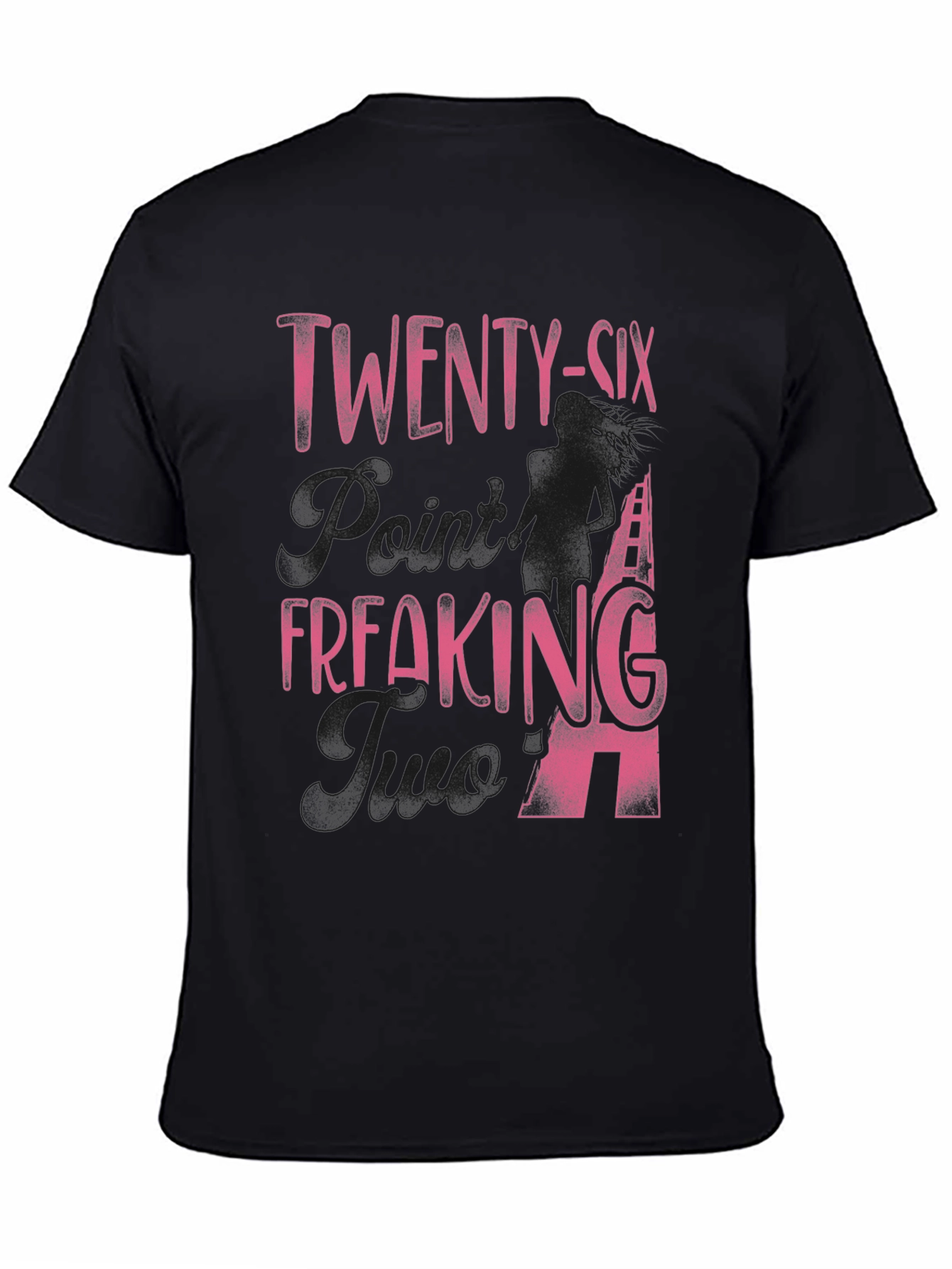 Twenty-Six Freaking Years T-Shirt
