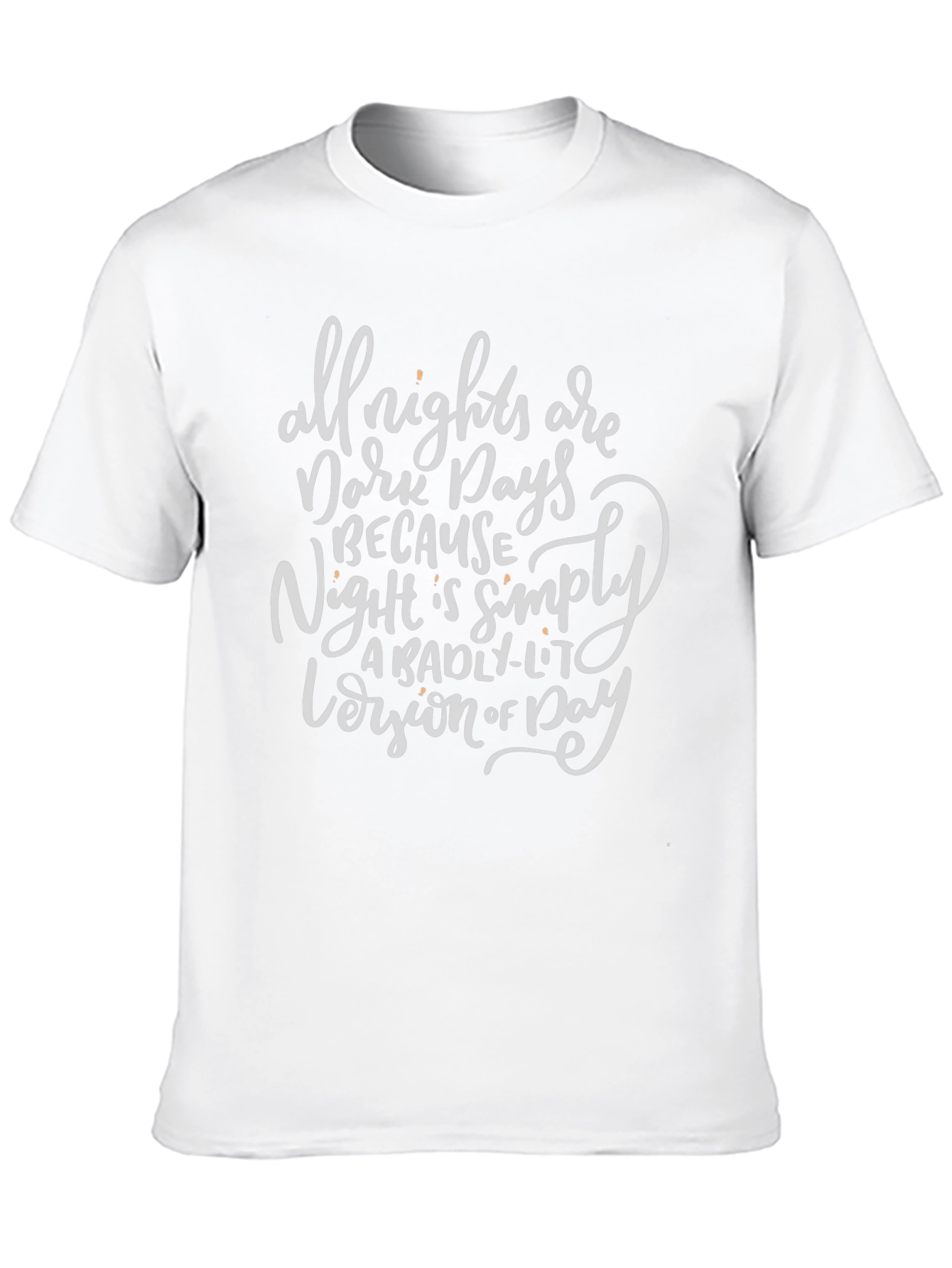 All Nights are Dark Days T-Shirt
