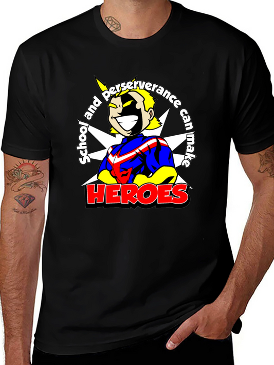 School and Perseverance Can Make Heroes T-Shirt