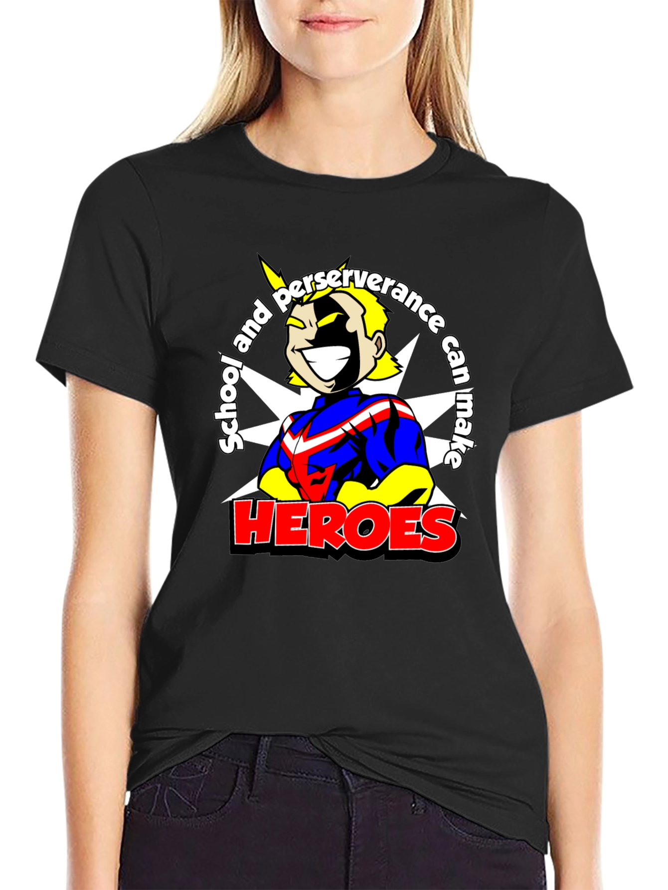 School and Perseverance Can Make Heroes T-Shirt