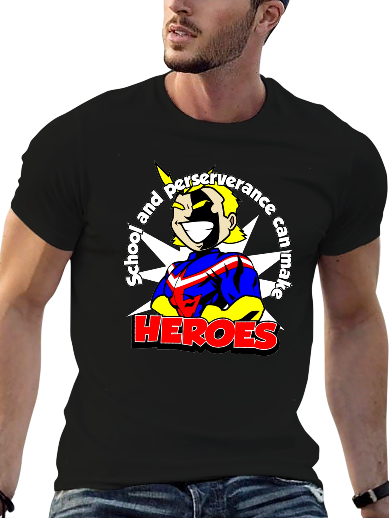 School and Perseverance Can Make Heroes T-Shirt
