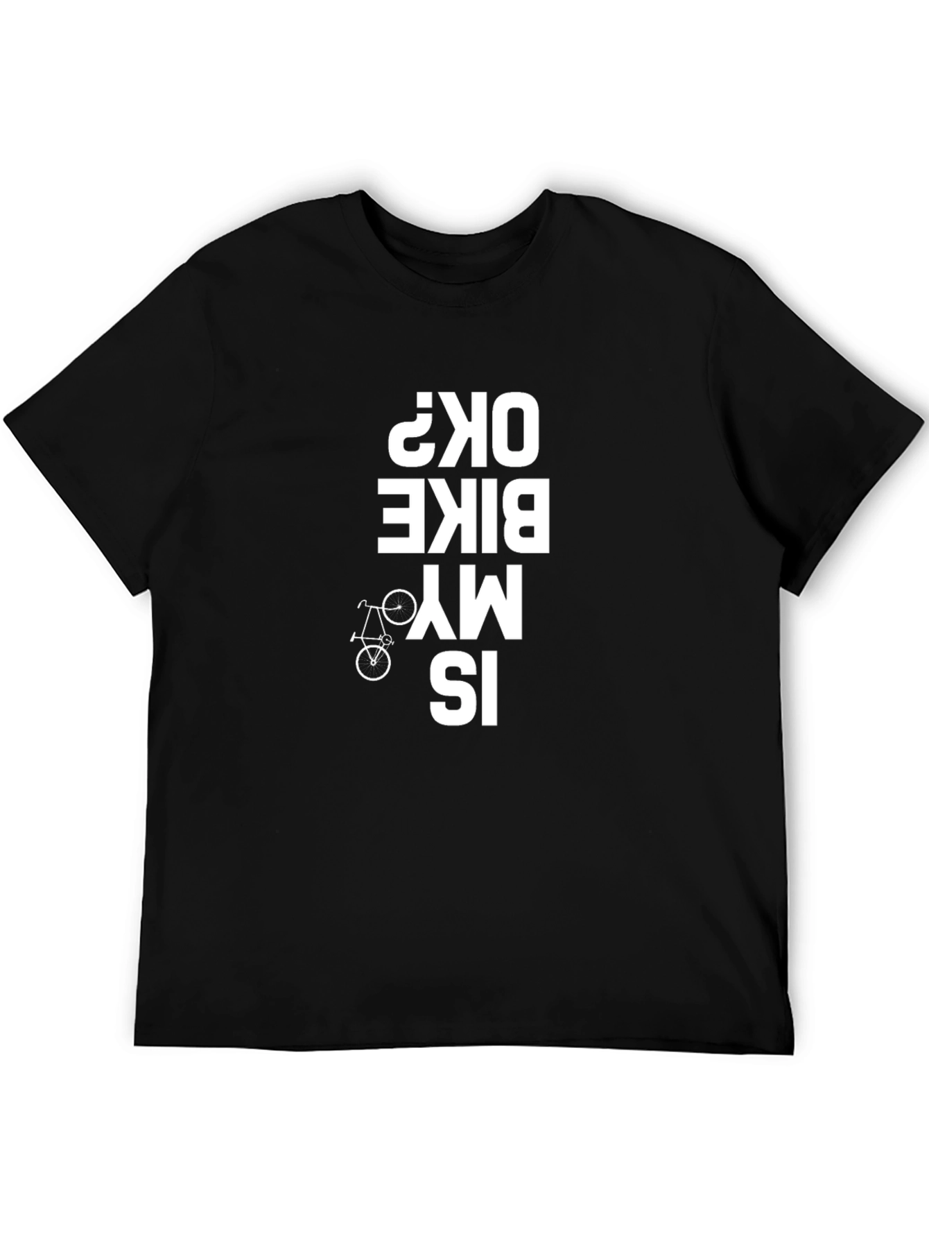 Is My Bike OK? Graphic T-Shirt